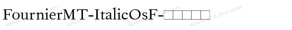 FournierMT-ItalicOsF字体转换