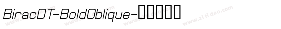 BiracDT-BoldOblique字体转换