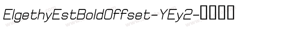 ElgethyEstBoldOffset-YEy2字体转换