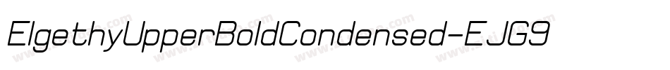 ElgethyUpperBoldCondensed-EJG9字体转换