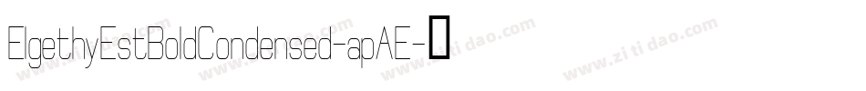 ElgethyEstBoldCondensed-apAE字体转换