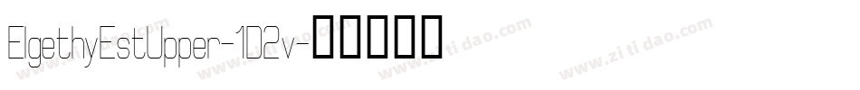ElgethyEstUpper-1D2v字体转换