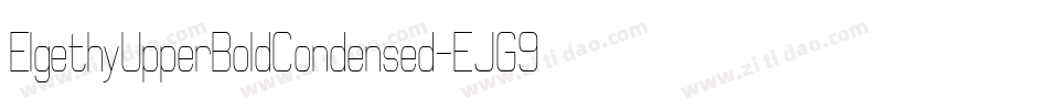 ElgethyUpperBoldCondensed-EJG9字体转换