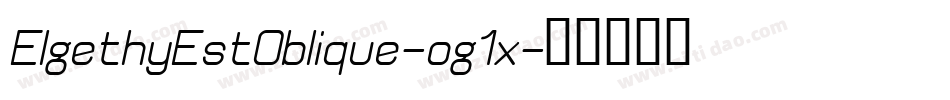 ElgethyEstOblique-og1x字体转换