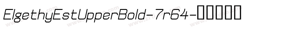 ElgethyEstUpperBold-7r64字体转换