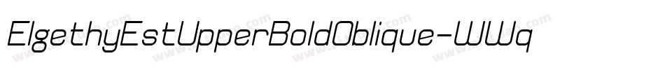 ElgethyEstUpperBoldOblique-WWqY字体转换