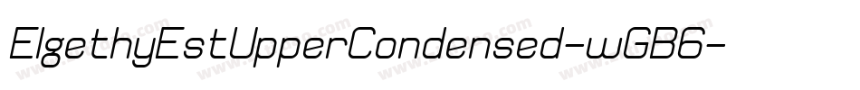 ElgethyEstUpperCondensed-wGB6字体转换