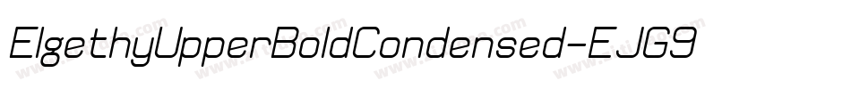 ElgethyUpperBoldCondensed-EJG9字体转换