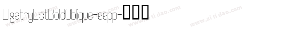 ElgethyEstBoldOblique-eepp字体转换