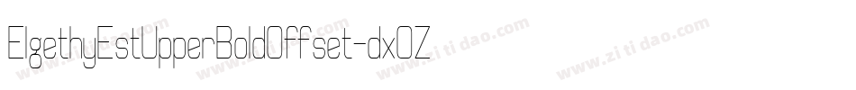 ElgethyEstUpperBoldOffset-dxOZ字体转换