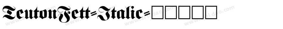 TeutonFett-Italic字体转换