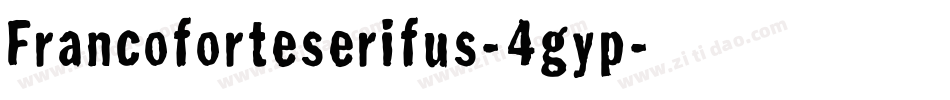 Francoforteserifus-4gyp字体转换