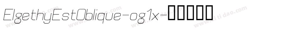 ElgethyEstOblique-og1x字体转换