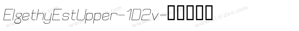 ElgethyEstUpper-1D2v字体转换