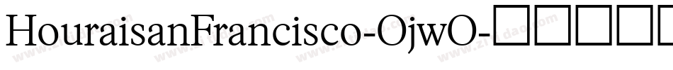 HouraisanFrancisco-OjwO字体转换