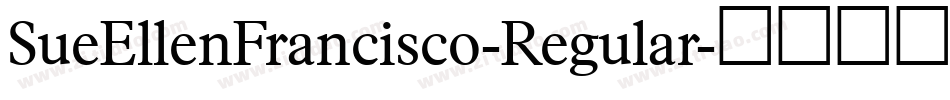 SueEllenFrancisco-Regular字体转换