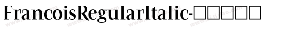 FrancoisRegularItalic字体转换