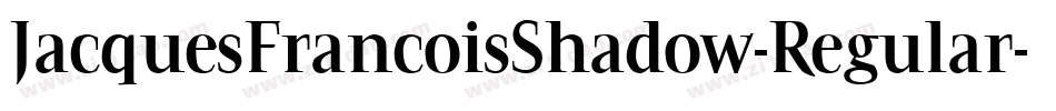 JacquesFrancoisShadow-Regular字体转换