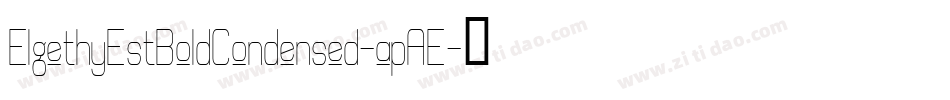 ElgethyEstBoldCondensed-apAE字体转换