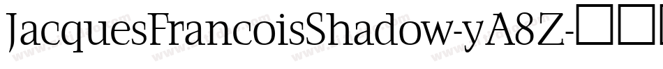 JacquesFrancoisShadow-yA8Z字体转换