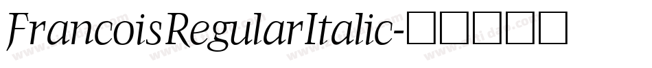 FrancoisRegularItalic字体转换