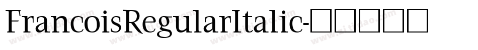 FrancoisRegularItalic字体转换