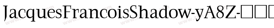 JacquesFrancoisShadow-yA8Z字体转换