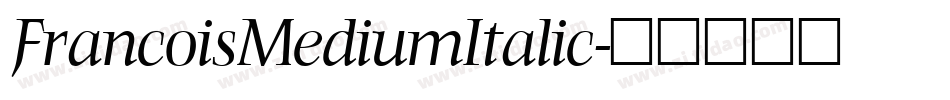 FrancoisMediumItalic字体转换