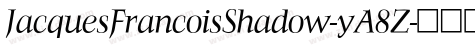 JacquesFrancoisShadow-yA8Z字体转换