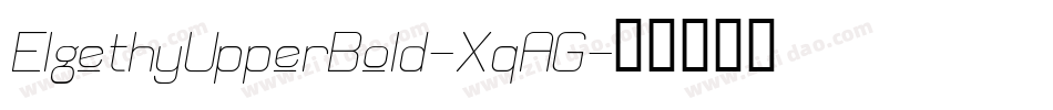 ElgethyUpperBold-XqAG字体转换