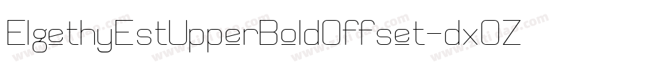 ElgethyEstUpperBoldOffset-dxOZ字体转换