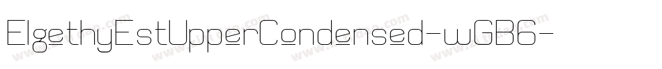 ElgethyEstUpperCondensed-wGB6字体转换