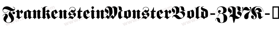 FrankensteinMonsterBold-ZP7K字体转换