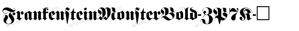 FrankensteinMonsterBold-ZP7K字体转换
