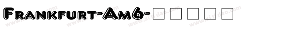 Frankfurt-Am6字体转换