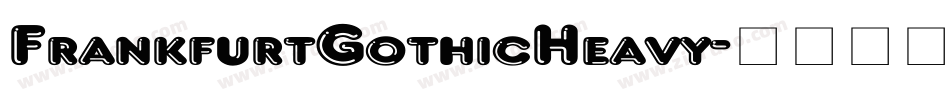 FrankfurtGothicHeavy字体转换