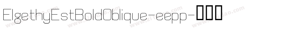 ElgethyEstBoldOblique-eepp字体转换