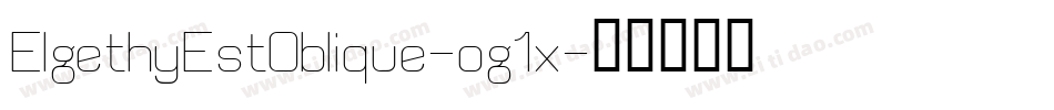 ElgethyEstOblique-og1x字体转换