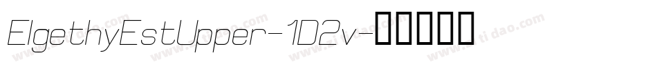 ElgethyEstUpper-1D2v字体转换