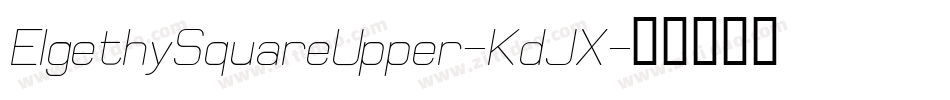 ElgethySquareUpper-KdJX字体转换