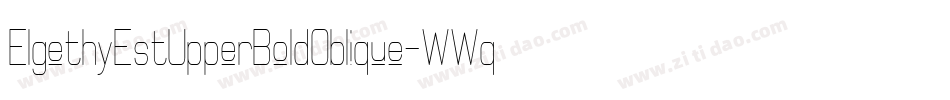ElgethyEstUpperBoldOblique-WWqY字体转换