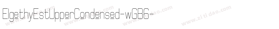 ElgethyEstUpperCondensed-wGB6字体转换