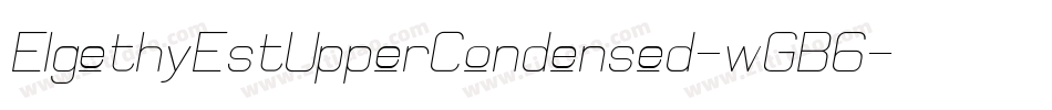 ElgethyEstUpperCondensed-wGB6字体转换