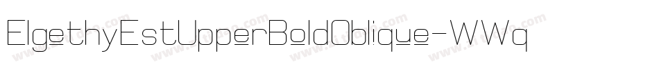 ElgethyEstUpperBoldOblique-WWqY字体转换