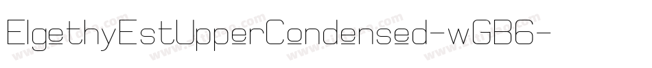 ElgethyEstUpperCondensed-wGB6字体转换
