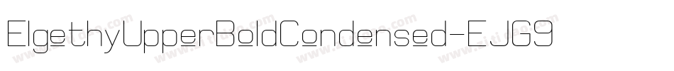 ElgethyUpperBoldCondensed-EJG9字体转换