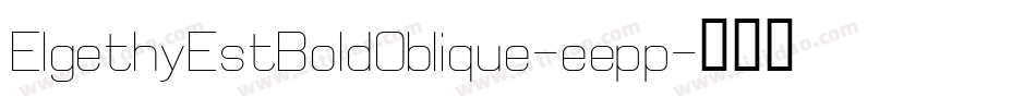 ElgethyEstBoldOblique-eepp字体转换