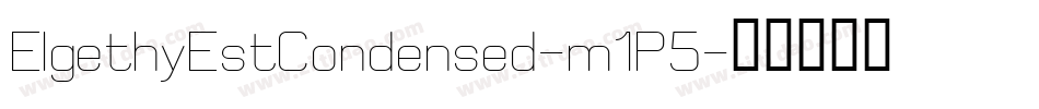 ElgethyEstCondensed-m1P5字体转换 ElgethyEstCondensed-m1P5字体转换