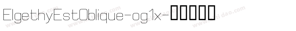 ElgethyEstOblique-og1x字体转换