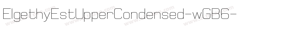 ElgethyEstUpperCondensed-wGB6字体转换